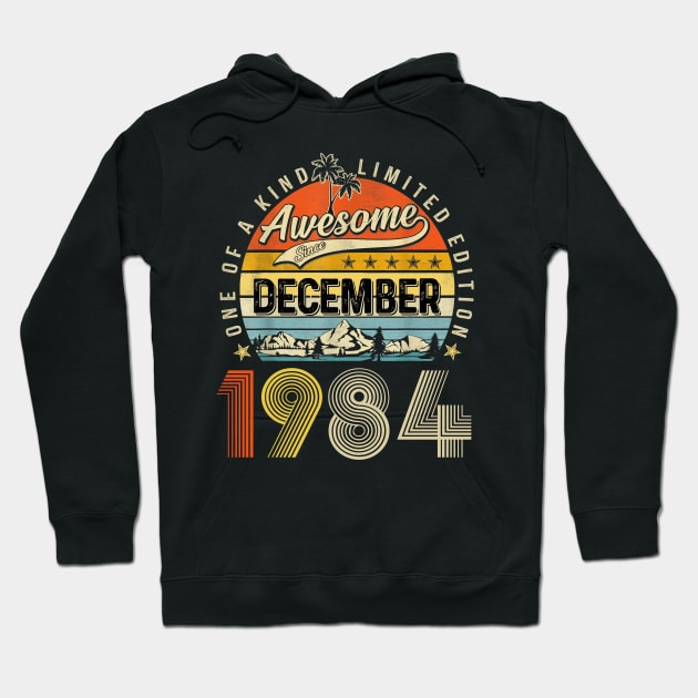 Awesome Since December 1984 Vintage 39th Birthday Hoodie by Brodrick Arlette Store